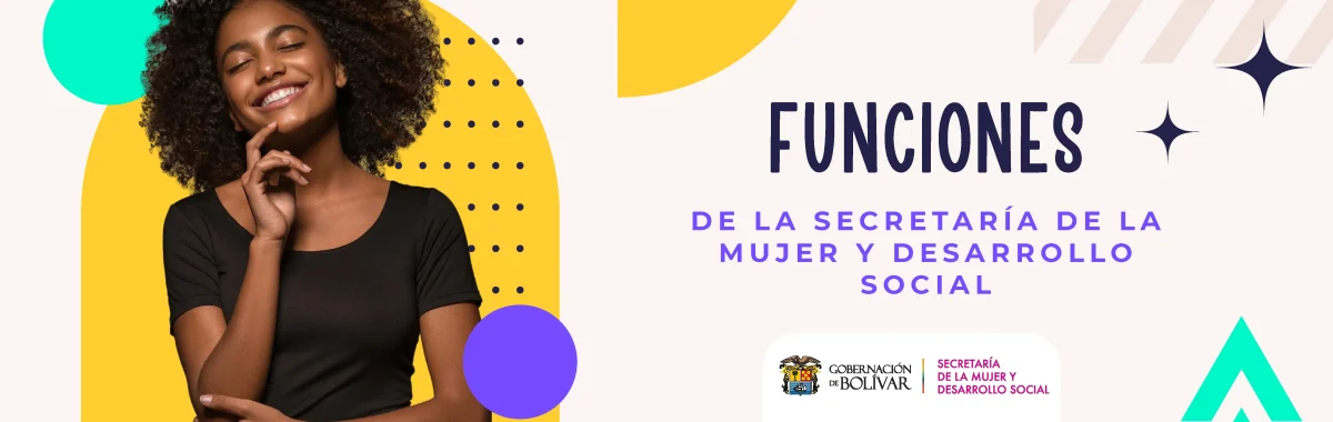 Funciones de la Secretaria de la Mujer y Desarrollo Social